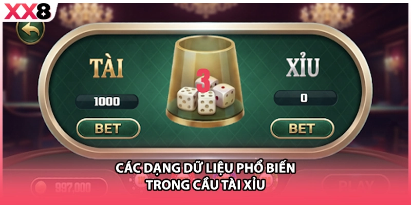 Các dạng dữ liệu phổ biến trong cầu tài xỉu 