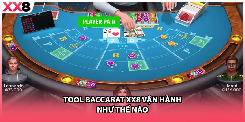 Tool baccarat XX8 vận hành như thế nào
