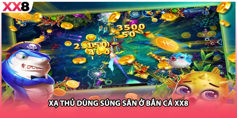 Xạ thủ dùng súng săn ở bắn cá XX8